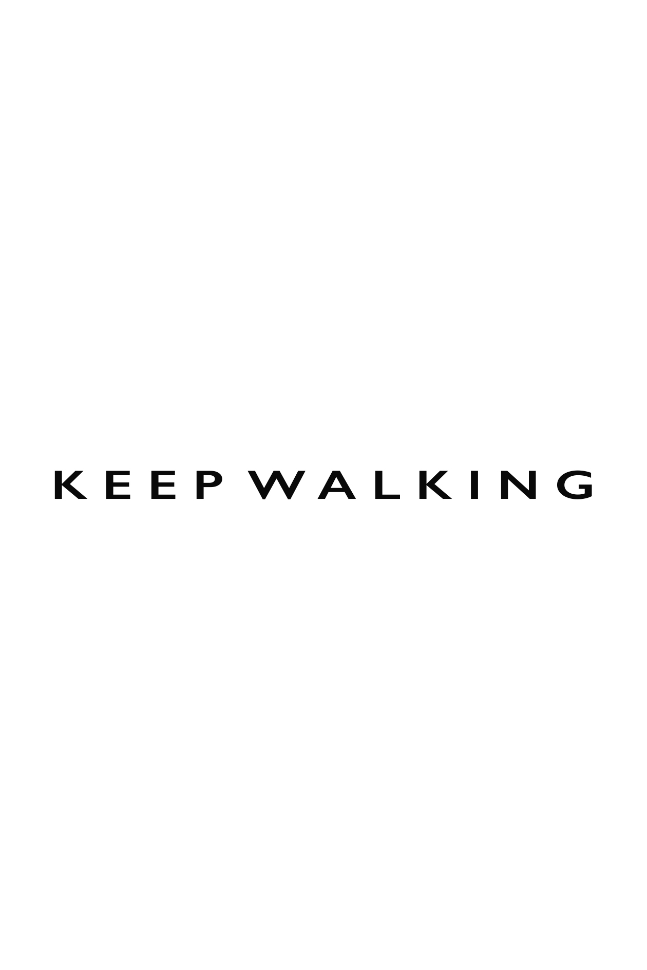 K E E P      W A L K I N G