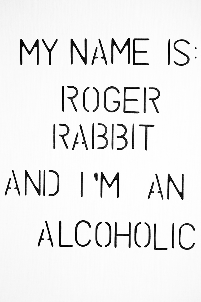 MY NAME IS ROGER RABBIT AND I M AN ALCOHOLIC